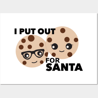 I Put Out For Santa Posters and Art